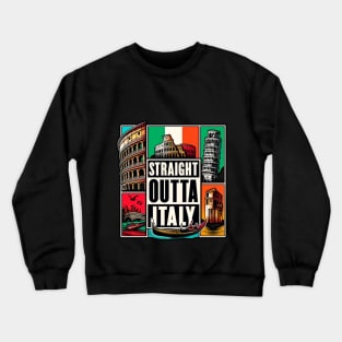 Straight Outta Italy Crewneck Sweatshirt